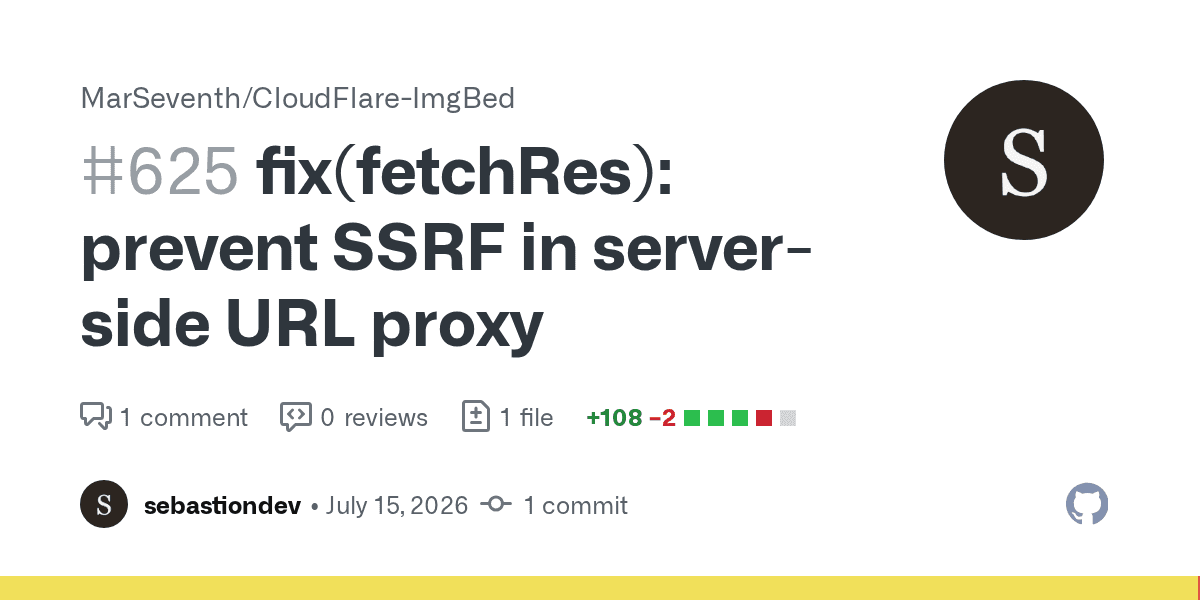 MarSeventh/CloudFlare-ImgBed PR #625 blocked SSRF in fetchRes